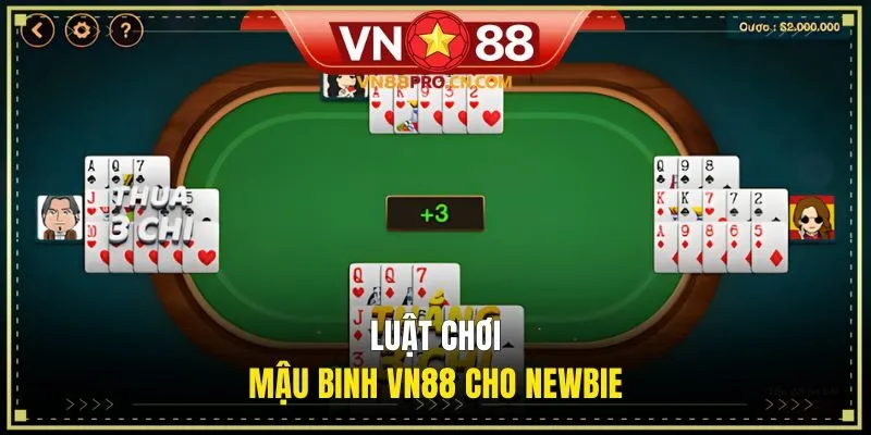 Luật chơi mậu binh VN88 cho newbie